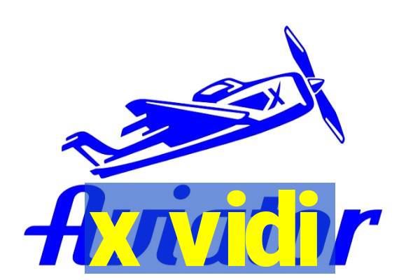 x vidi